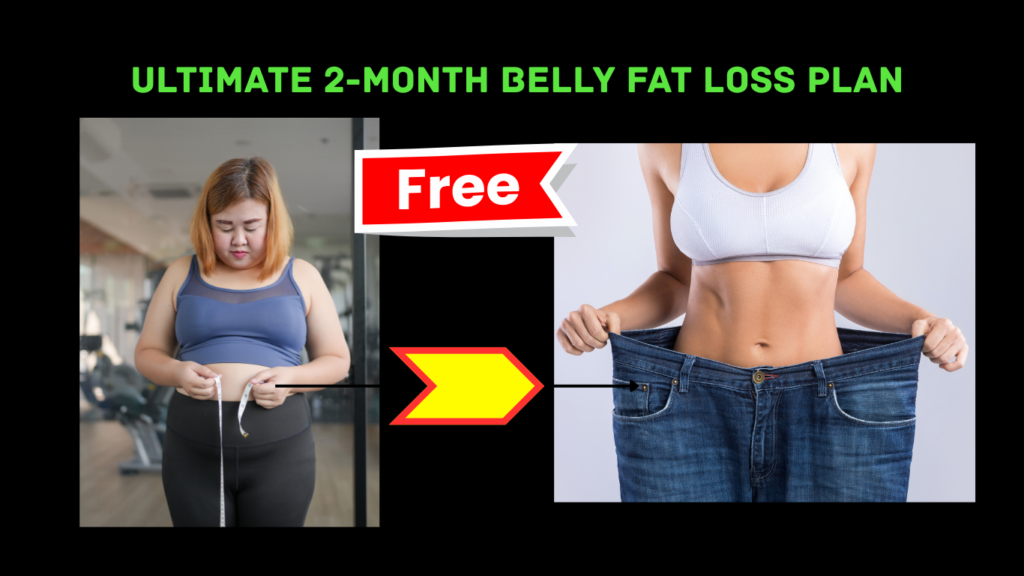 Ultimate 2-Month Belly Fat Loss Plan free