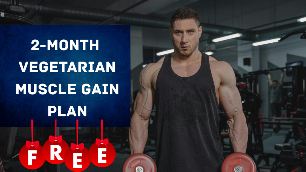 2-Month Vegetarian Muscle Gain Plan