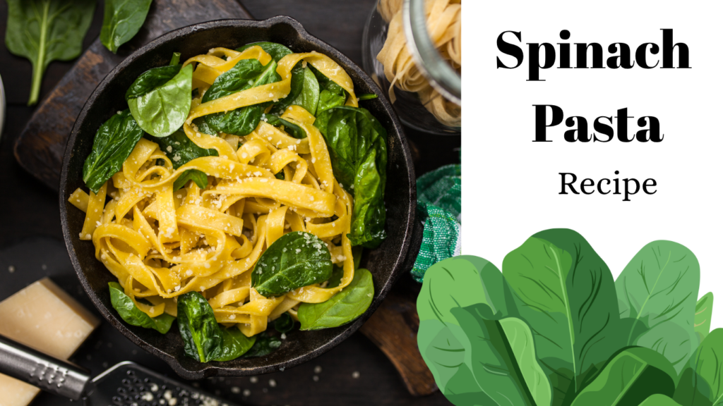 Spinach Pasta Recipe Spinach Pasta Recipe